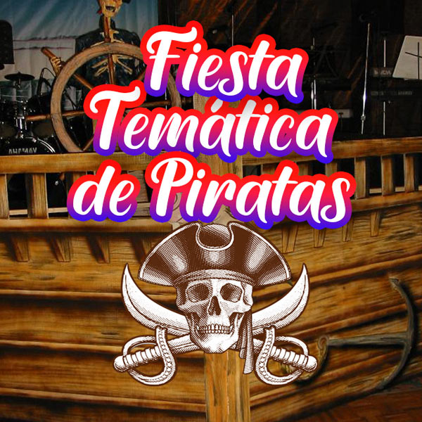JJ Eventos Fiesta Temática Piratas